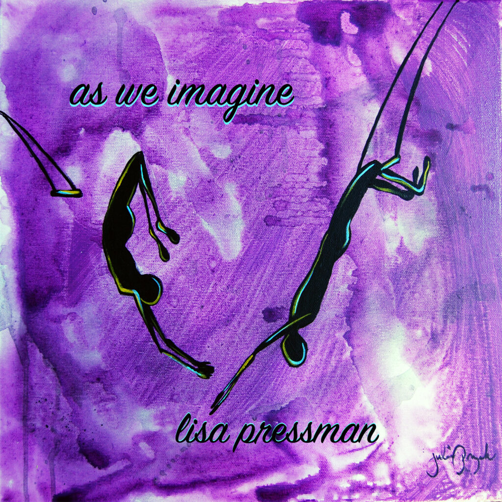 As We Imagine (Album) by Lisa Pressman