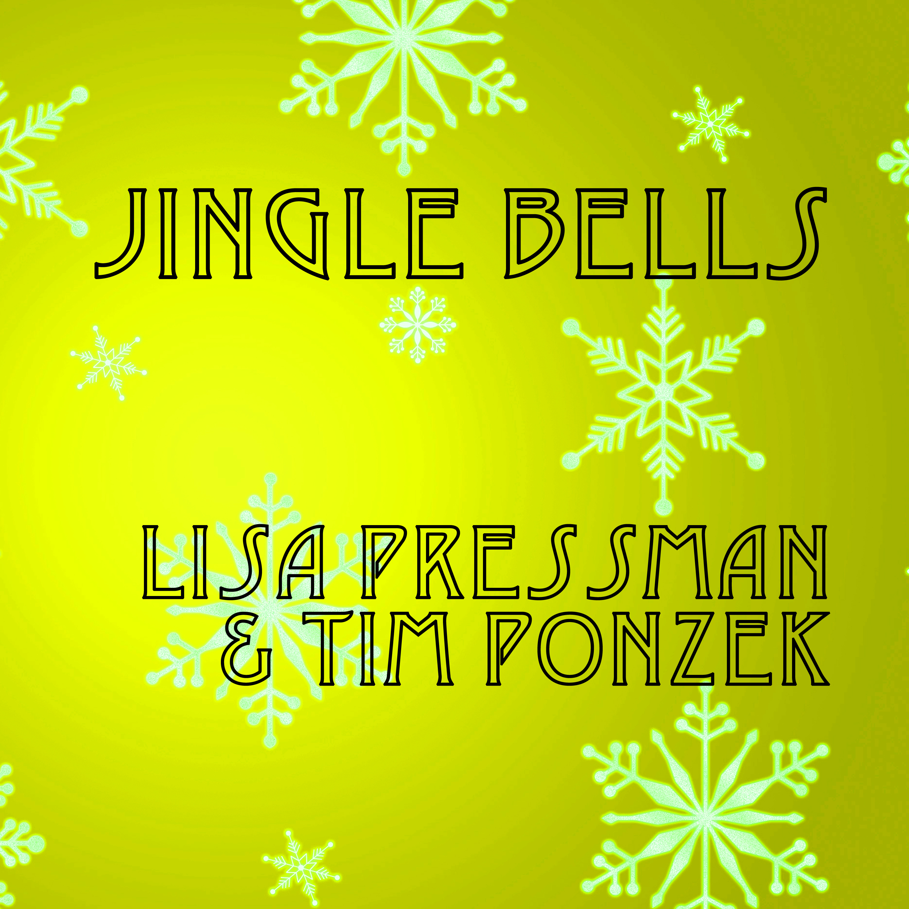 Jingle Bells (Single) by Lisa Pressman & Tim Ponzek