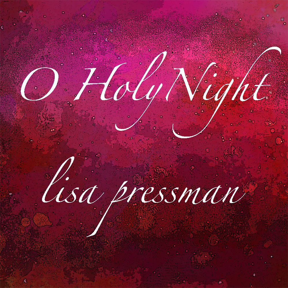 O Holy Night (Single) by Lisa Pressman