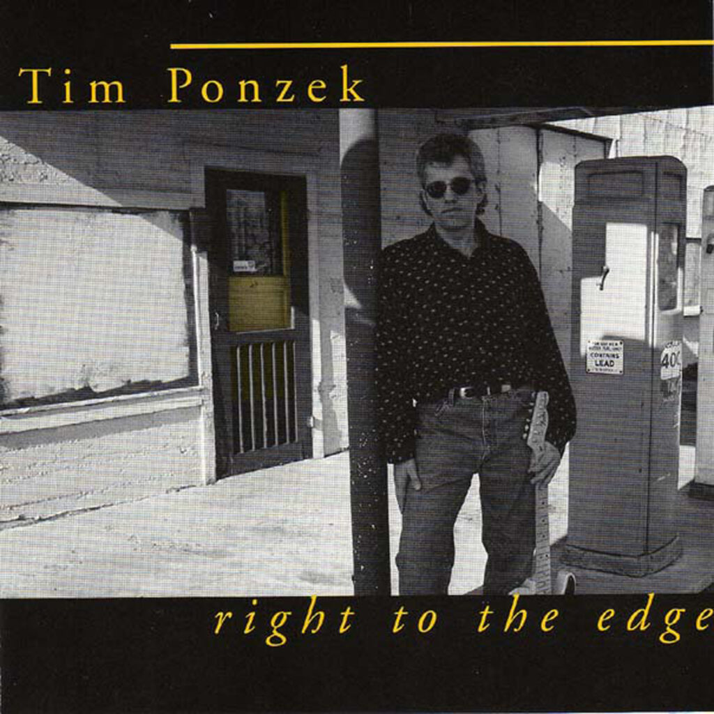 Right To The Edge (Album) by Tim Ponzek