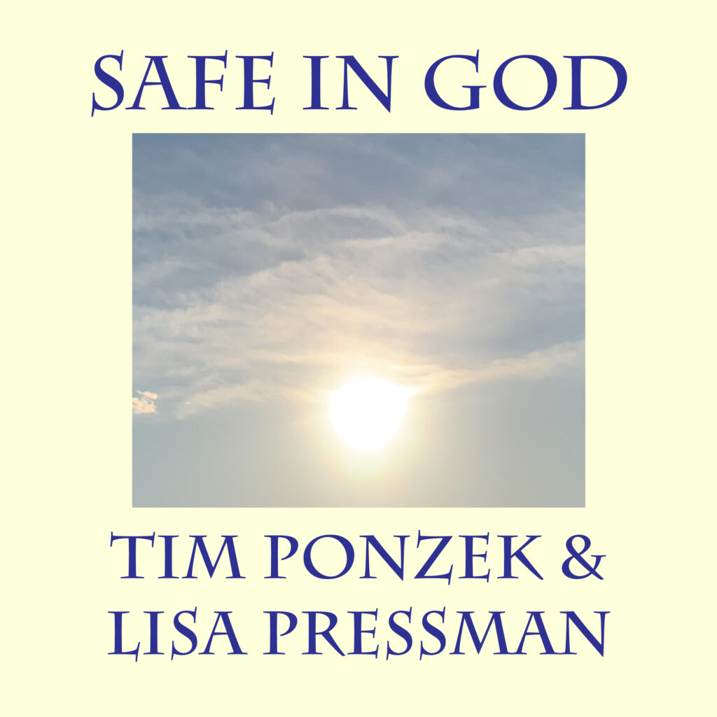 Safe In God (Single) by Tim Ponzek