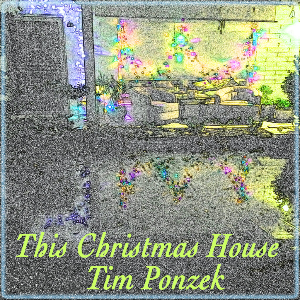 This Christmas House (Single) by Tim Ponzek