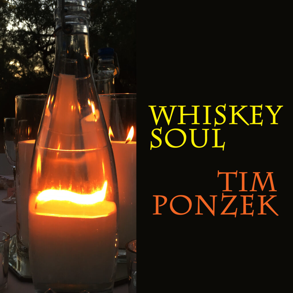 Whiskey Soul (Single) by Tim Ponzek